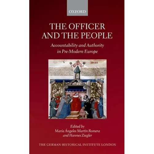 The Officer and the People: Accountability and Authority in Pre-Modern Europe