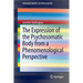 The Expression of the Psychosomatic Body from a Phenomenological Perspective