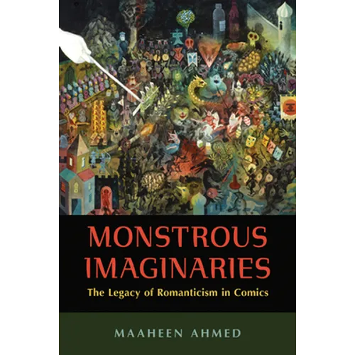 Monstrous Imaginaries: The Legacy of Romanticism in Comics