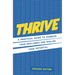 Thrive: A Practical Guide to Harness Your Resilience and Realize Your Potential