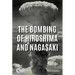 The Bombing of Hiroshima and Nagasaki