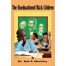 The Miseducation of Black Children