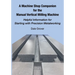 A Machine Shop Companion for the Manual Vertical Milling Machine: Helpful Information for Starting with Precision Metalworking