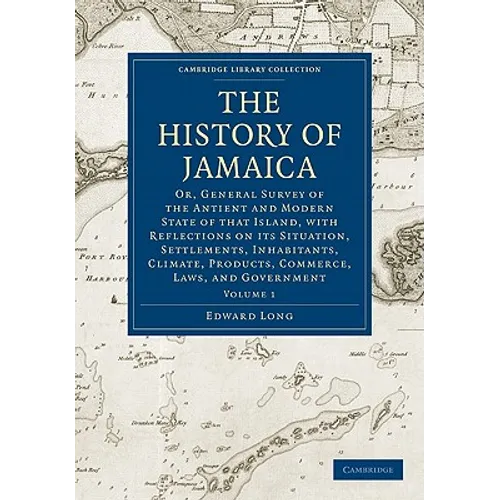 The History of Jamaica - Volume 1