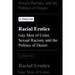 Racial Erotics: Gay Men of Color, Sexual Racism, and the Politics of Desire