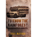 To Know the Rainforest