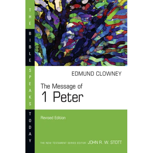 The Message of 1 Peter