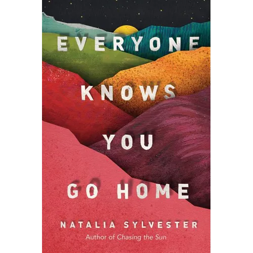 Everyone Knows You Go Home