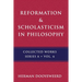 Reformation & Scholasticism: The Philosophy of the Cosmonomic Idea and the Scholastic Tradition in Christian Thought