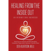 Healing From the Inside Out: Becoming Your Authentic Self While Navigating Compassion Fatigue and/or Secondary Traumatic Stress