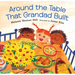 Around the Table That Grandad Built: (A Loving Picture Book about Generations, Meals, and Belonging That Fits Beautifully Into Thanksgiving Holiday Mo