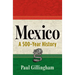 Mexico: A 500-Year History