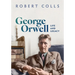 George Orwell: Life and Legacy