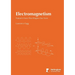 Electromagnetism: Nature's Force That Shapes Our Lives