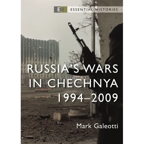 Russia's Wars in Chechnya: 1994-2009