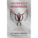Faithfully Religionless: A memoir about letting go of the need to know