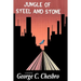 Jungle of Steel & Stone