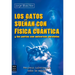 Los Gatos Sueñan Con Física Cuántica: Y Los Perros Con Universos Paralelos