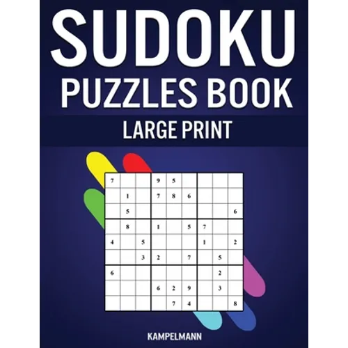 Sudoku Puzzles Book Large Print: 200 Large Print Sudokus with Instructions and Solutions for Beginners