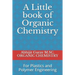 Little book of Organic Chemistry: For Plastics and Polymer Engineering