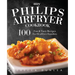 My Philips AirFryer Cookbook: 100 Fun & Tasty Recipes For Healthier Families