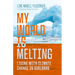 My World Is Melting: Living with Climate Change in Svalbard