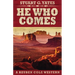He Who Comes