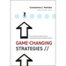 Game-Changing Strategies: How to Create New Market Space in Established Industries by Breaking the Rules