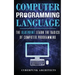 Computer Programming Languages: The Blueprint Learn the Basics of Computer Programming