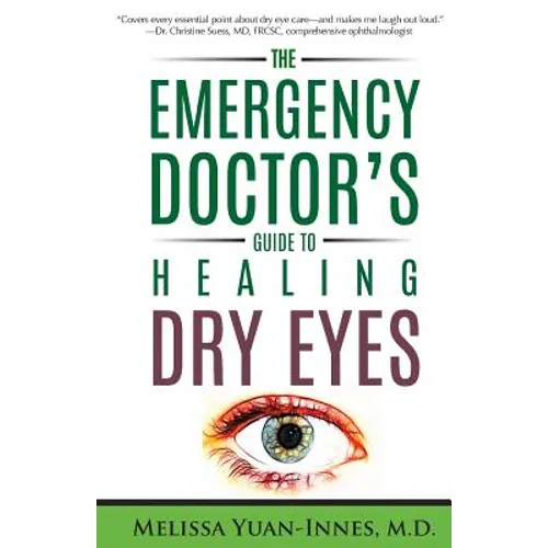 The Emergency Doctor's Guide to Healing Dry Eyes