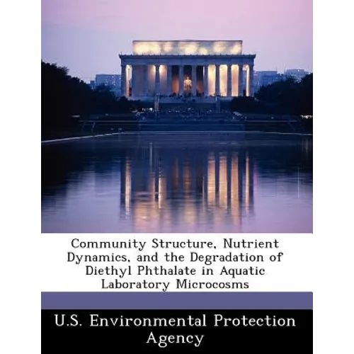 Community Structure, Nutrient Dynamics, and the Degradation of Diethyl Phthalate in Aquatic Laboratory Microcosms