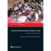 Teacher Performance in Bihar, India: Implications for Education