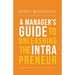 A Manager's Guide to Unleashing the Intrapreneur