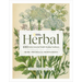 National Geographic Herbal: 100 Herbs from the World's Healing Traditions