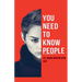 You Need to Know People