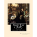 Vanity Fair (1848). By: William Makepeace Thackeray (illustrated): Vanity Fair is an English novel by William Makepeace Thackeray which follow