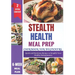 Stealth Health Meal Prep Cookbook for Beginners: Effortless Recipes for Simple, Healthy, and Delicious Everyday Meals
