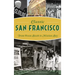 Classic San Francisco: From Ocean Beach to Mission Bay