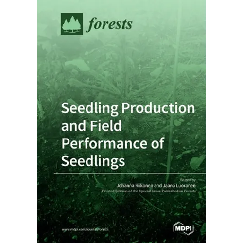 Seedling Production and Field Performance of Seedlings