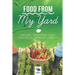 Food from My Yard: Organic Gardening Guide for Green Thumb Beginners