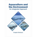 Aquaculture and the Environment: An Integrated Approach