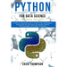 Python for Data Science: 2 Books in 1. A Practical Beginner's Guide to learn Python Programming, introducing into Data Analytics, Machine learn