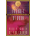 The Gift of Pain: Why We Hurt and What We Can Do about It