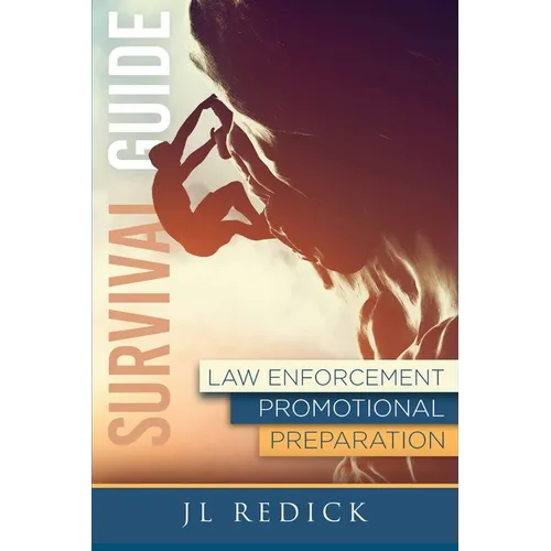 Survival Guide to Law Enforcement Promotional Preparation