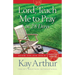 Lord, Teach Me to Pray in 28 Days (Expanded, Revised)