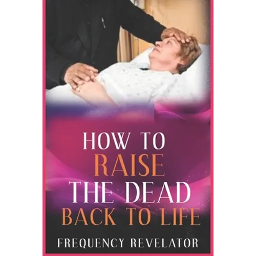 How to Raise the Dead Back to Life