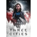A Tale of Three Cities