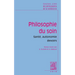 Textes Cles de Philosophie Du Soin: Sante, Autonomie, Devoirs