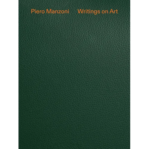 Piero Manzoni: Writings on Art
