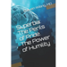 Superbia: The Perils of Pride. The Power of Humility